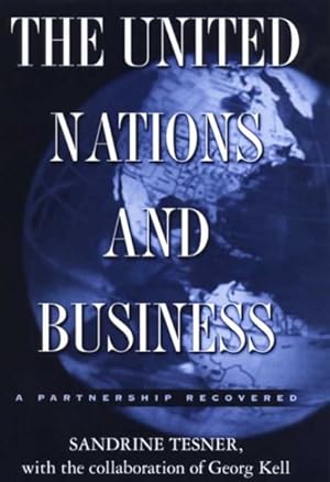 Seller image for United Nations and Business : A Partnership Recovered for sale by GreatBookPrices