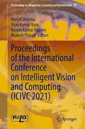 Immagine del venditore per Proceedings of the International Conference on Intelligent Vision and Computing 2021 venduto da GreatBookPrices