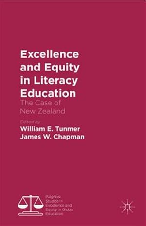Immagine del venditore per Excellence and Equity in Literacy Education : The Case of New Zealand venduto da GreatBookPrices