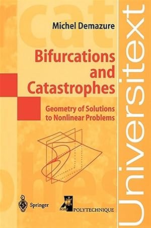Immagine del venditore per Bifurcations and Catastrophes : Geometry of Solutions to Nonlinear Problems venduto da GreatBookPrices