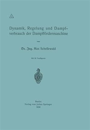 Seller image for Dynamik, Regelung Und Dampfverbrauch Der Dampff�rdermaschine -Language: german for sale by GreatBookPrices