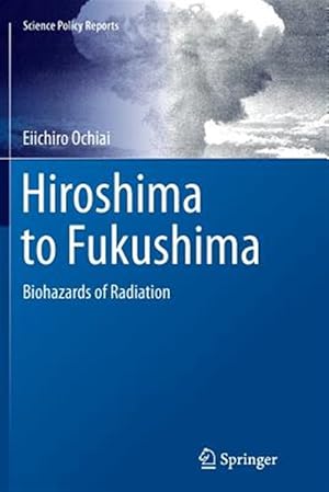 Immagine del venditore per Hiroshima to Fukushima : Biohazards of Radiation venduto da GreatBookPrices