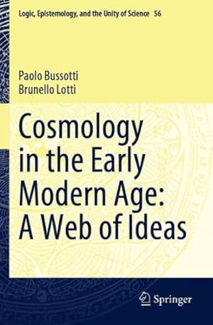 Immagine del venditore per Cosmology in the Early Modern Age : A Web of Ideas venduto da GreatBookPrices