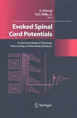 Immagine del venditore per Evoked Spinal Cord Potentials : An Illustrated Guide to Physiology, Pharmocology, and Recording Techniques venduto da GreatBookPrices