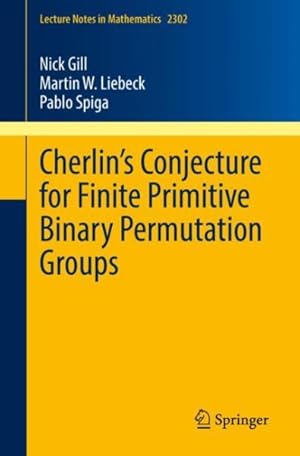 Immagine del venditore per Cherlin's Conjecture for Finite Primitive Binary Permutation Groups venduto da GreatBookPrices