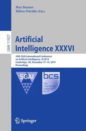 Immagine del venditore per Artificial Intelligence : 39th Sgai International Conference on Artificial Intelligence, Ai 2019, Cambridge, Uk, December 17?19, 2019, Proceedings venduto da GreatBookPrices