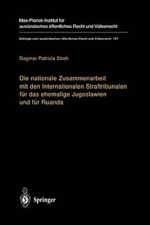 Immagine del venditore per Die Nationale Zusammenarbeit Mit Den Internationalen Straftribunalen F�r Das Ehemalige Jugoslawien Und F�r Ruanda : State Cooperation With the International Criminal Tribunals for the Former Yugoslavia and for Rwanda -Language: german venduto da GreatBookPrices