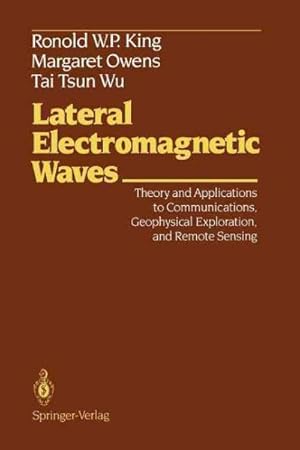 Bild des Verkufers fr Lateral Electromagnetic Waves : Theory and Applications to Communications, Geophysical Exploration, and Remote Sensing zum Verkauf von GreatBookPrices