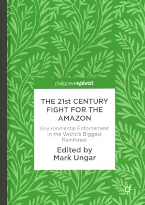 Immagine del venditore per 21st Century Fight for the Amazon : Environmental Enforcement in the World's Biggest Rainforest venduto da GreatBookPrices