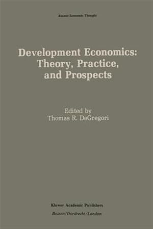 Seller image for Development Economics : Theory, Practice, and Prospects for sale by GreatBookPrices