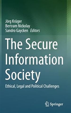 Seller image for Secure Information Society : Ethical, Legal and Political Challenges for sale by GreatBookPrices