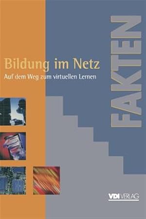 Immagine del venditore per Bildung Im Netz : Auf Dem Weg Zum Virtuellen Lernen Berichte, Analysen, Argumente -Language: german venduto da GreatBookPrices