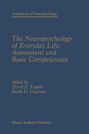 Immagine del venditore per Neuropsychology of Everyday Life : Assessment and Basic Competencies venduto da GreatBookPrices