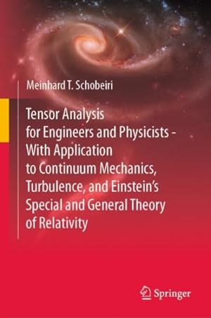 Immagine del venditore per Tensor Analysis for Engineers and Physicists : With Application to Continuum Mechanics, Turbulence, and Einstein's Special and General Theory of Relativity venduto da GreatBookPrices