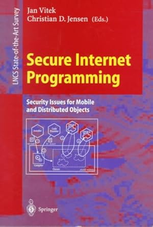 Seller image for Secure Internet Programming : Security Issues for Mobile and Distributed Objects for sale by GreatBookPrices