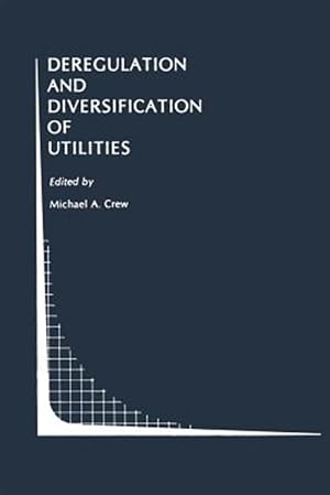 Immagine del venditore per Deregulation and Diversification of Utilities venduto da GreatBookPrices