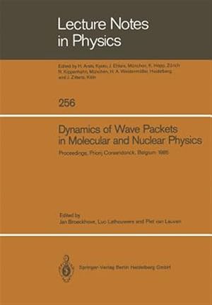 Immagine del venditore per Dynamics of Wave Packets in Molecular and Nuclear Physics : Proceedings of the International Meeting Held in Priorij Corsendonck, Belgium July 2-4, 1985 venduto da GreatBookPrices