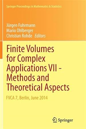 Immagine del venditore per Finite Volumes for Complex Applications : Methods and Theoretical Aspects; Fvca 7, Berlin, June 2014 venduto da GreatBookPrices