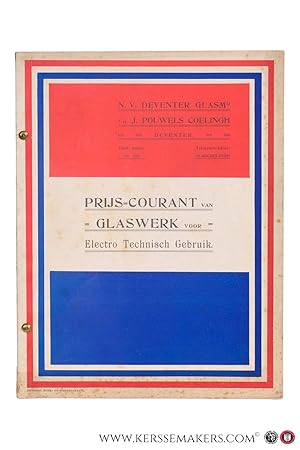 Immagine del venditore per Prijs-courant van glaswerk voor electro technisch gebruik van N.V. Deventer Glasmaatschappij, voorheen J. Pouwels Coelingh. Prijs-courant van glazen kappen (melkglazen groen overtrokken), schaaltjes, holofaan efandem reflectoren, booglampballons, beschermers, kelken, plafondschalen, etc. etc. Uitgave Dec. 1907. venduto da Emile Kerssemakers ILAB