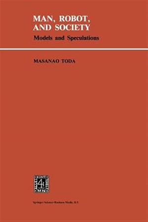 Immagine del venditore per Man, Robot and Society : Models and Speculations venduto da GreatBookPrices