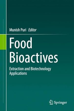Immagine del venditore per Food Bioactives : Extraction and Biotechnology Applications venduto da GreatBookPrices