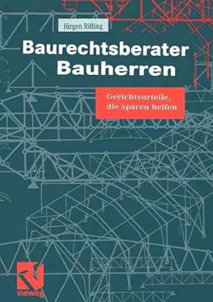 Seller image for Baurechtsberater Bauherren : Gerichtsurteile, Die Sparen Helfen -Language: German for sale by GreatBookPrices