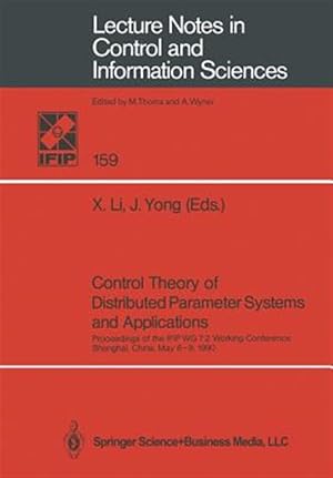 Bild des Verkufers fr Control Theory of Distributed Parameter Systems and Applications : Proceedings of the Ifip Wg 7.2 Working Conference, Shanghai, China, May 6-9, 1990 zum Verkauf von GreatBookPrices