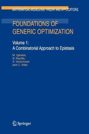 Immagine del venditore per Foundations of Generic Optimization : A Combinatorial Approach to Epistasis venduto da GreatBookPrices