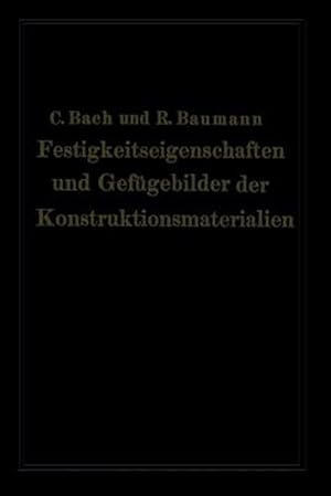 Seller image for Festigkeitseigenschaften Und Gefgebilder Der Konstruktionsmaterialien -Language: german for sale by GreatBookPrices