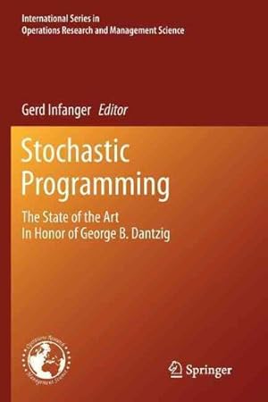 Image du vendeur pour Stochastic Programming : The State of the Art in Honor of George B. Dantzig mis en vente par GreatBookPrices