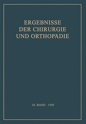 Imagen del vendedor de Ergebnisse Der Chirurgie Und Orthopdie : Sechsunddreissigster Band -Language: german a la venta por GreatBookPrices
