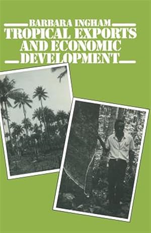 Seller image for Tropical Exports and Economic Development : New Perspectives on Producer Response in Three Low-income Countries for sale by GreatBookPrices