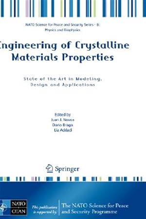 Immagine del venditore per Engineering of Crystalline Materials Properties : State of the Art in Modeling, Design and Applications venduto da GreatBookPrices