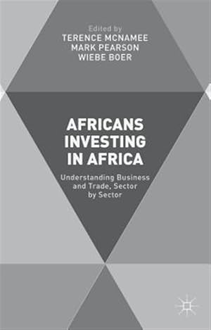 Immagine del venditore per Africans Investing in Africa : Understanding Business and Trade, Sector by Sector venduto da GreatBookPrices