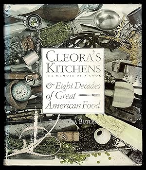 Cleora's Kitchens: The Memoir of a Cook : And Eight Decades of Great American Food