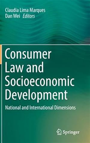 Immagine del venditore per Consumer Law and Socioeconomic Development : National and International Dimensions venduto da GreatBookPrices