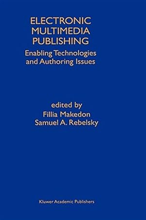 Immagine del venditore per Electronic Multimedia Publishing : Enabling Technologies and Authoring Issues venduto da GreatBookPrices