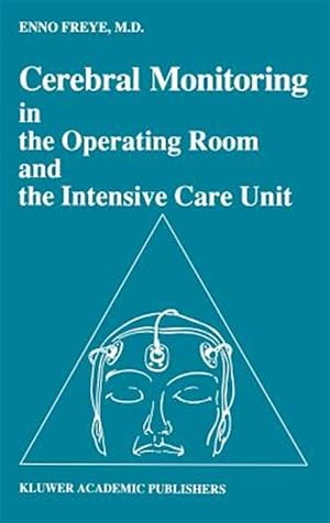 Imagen del vendedor de Cerebral Monitoring in the Operating Room and the Intensive Care Unit a la venta por GreatBookPrices