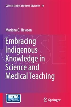 Imagen del vendedor de Embracing Indigenous Knowledge in Science and Medical Teaching a la venta por GreatBookPrices