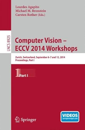 Immagine del venditore per Computer Vision : Zurich, Switzerland, September 6-7 and 12, 2014, Proceedings, Part I venduto da GreatBookPrices