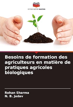 Bild des Verk�ufers f�r Besoins de formation des agriculteurs en mati�re de pratiques agricoles biologiques zum Verkauf von moluna