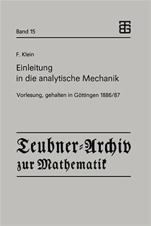 Imagen del vendedor de Einleitung in Die Analytische Mechanik : Vorlesung, Gehalten in G�ttingen 1886/87 -Language: german a la venta por GreatBookPrices