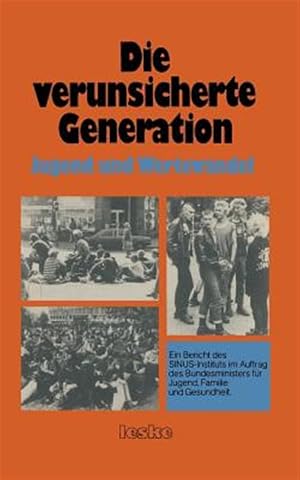 Immagine del venditore per Die Verunsicherte Generation : Jugend Und Wertewandel -Language: german venduto da GreatBookPrices