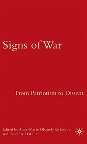 Immagine del venditore per Signs of War : From Patriotism to Dissent venduto da GreatBookPrices