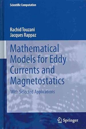 Immagine del venditore per Mathematical Models for Eddy Currents and Magnetostatics : With Selected Applications venduto da GreatBookPrices