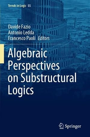 Immagine del venditore per Algebraic Perspectives on Substructural Logics venduto da GreatBookPrices