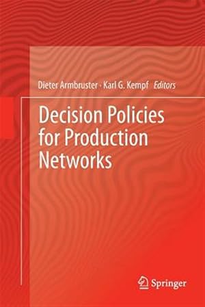 Immagine del venditore per Decision Policies for Production Networks venduto da GreatBookPrices