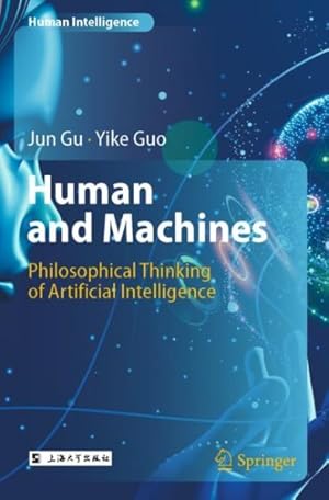 Seller image for Ren Yu Jiqi/ Human and Machines : Sixiang Rengong Zhineng/ Philosophical Thinking of Artificial Intelligence for sale by GreatBookPrices