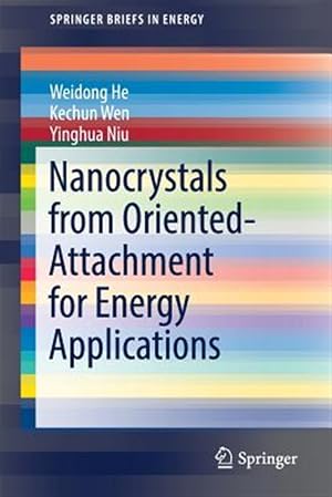 Immagine del venditore per Nanocrystals from Orient-Attachment for Energy Applications venduto da GreatBookPrices