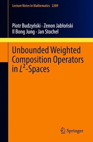 Immagine del venditore per Unbounded Weighted Composition Operators in L -spaces venduto da GreatBookPrices